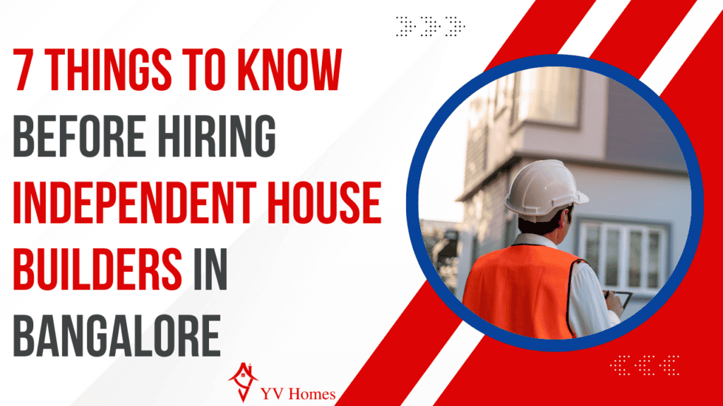 ght independent house builder matter in Bangalore?