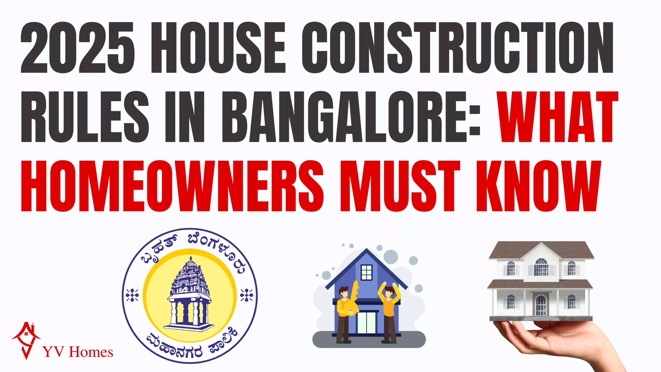 House Construction Rules in Bangalore: What Homeowners Must Know